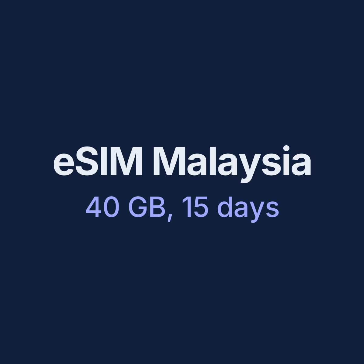 eSIM Malaysia — 40 GB, 15 days