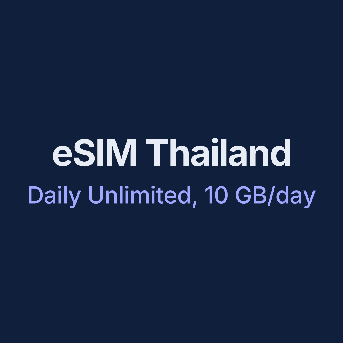 eSIM Thailand — Daily Unlimited, 10 GB/day, 7 days