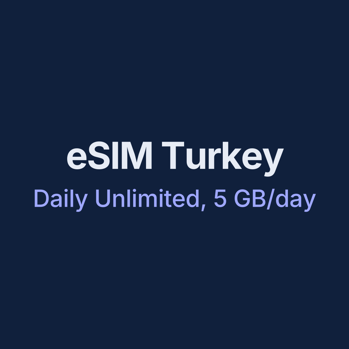 eSIM Turkey — Daily Unlimited, 5 GB/day, 7 days