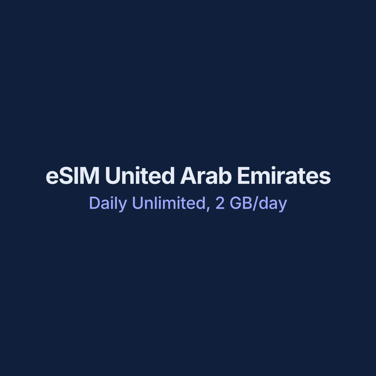 eSIM United Arab Emirates — Daily Unlimited, 2 GB/day, 7 days