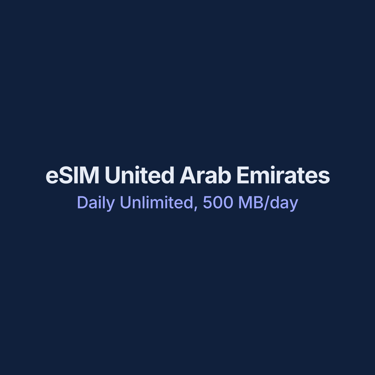 eSIM United Arab Emirates — Daily Unlimited, 500 MB/day, 7 days