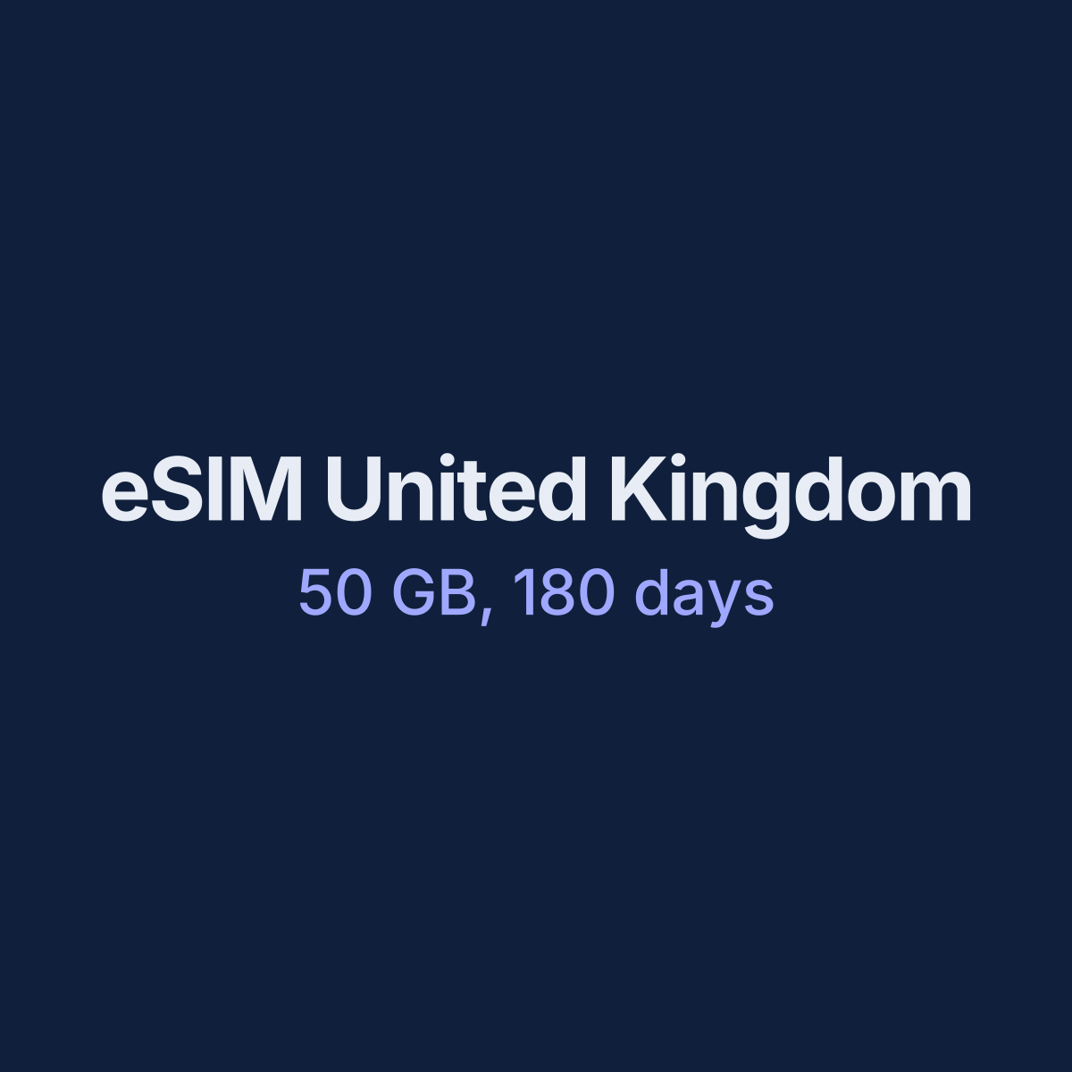 eSIM United Kingdom — 50 GB, 180 days