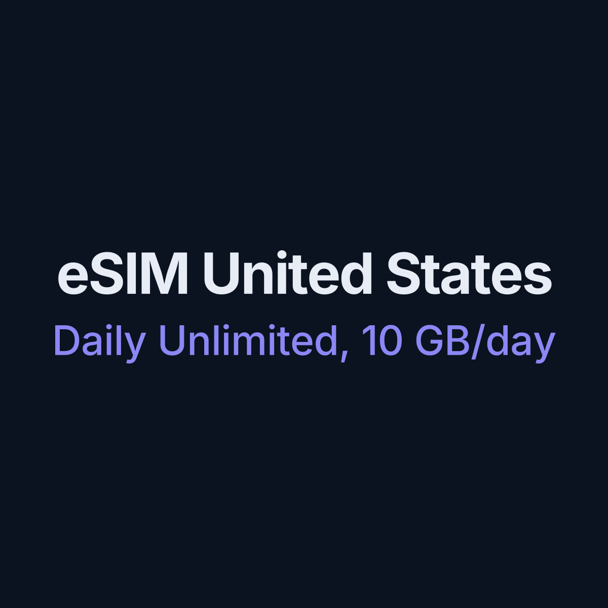 eSIM United States — Daily Unlimited, 10 GB/day, 7 days