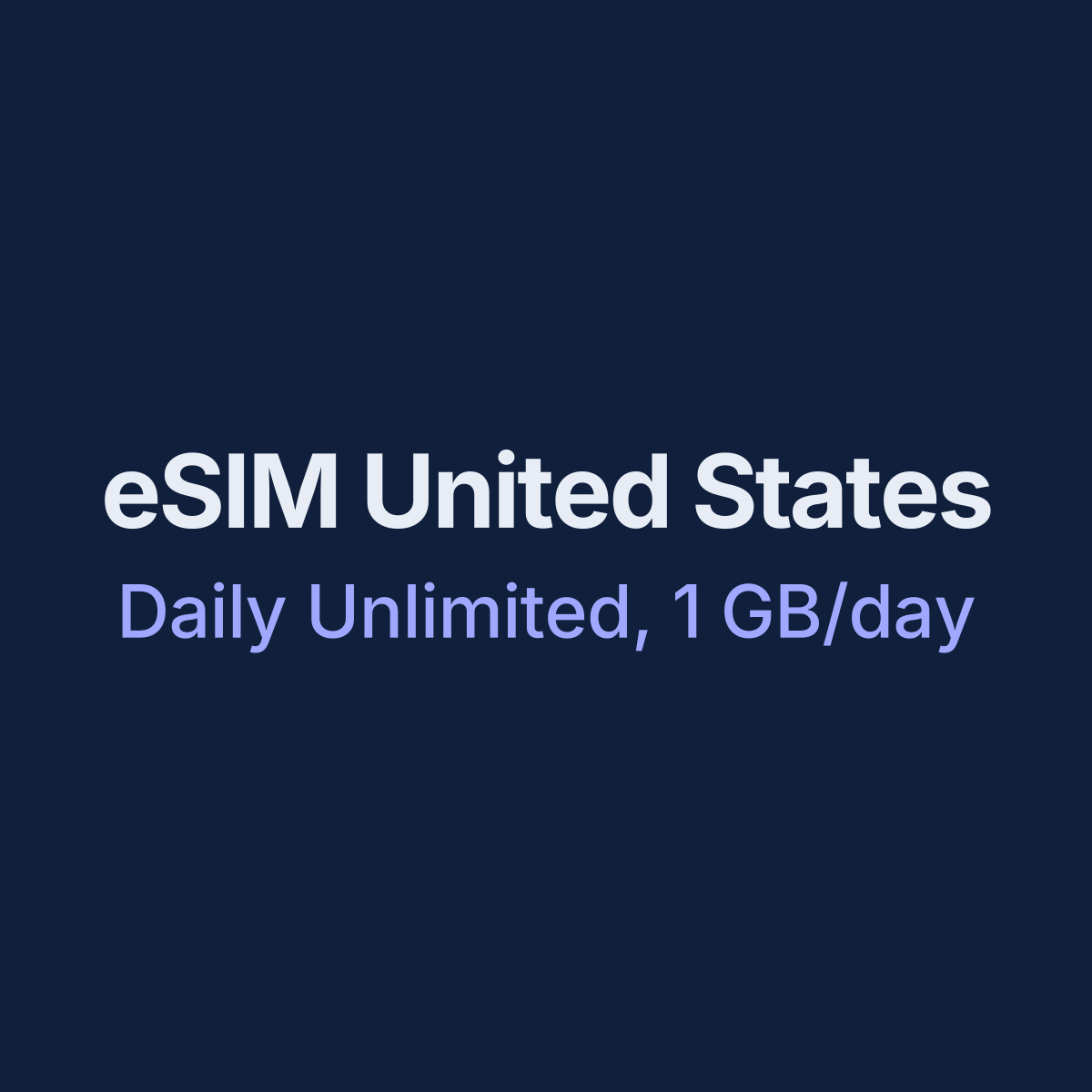 eSIM United States — Daily Unlimited, 1 GB/day, 7 days