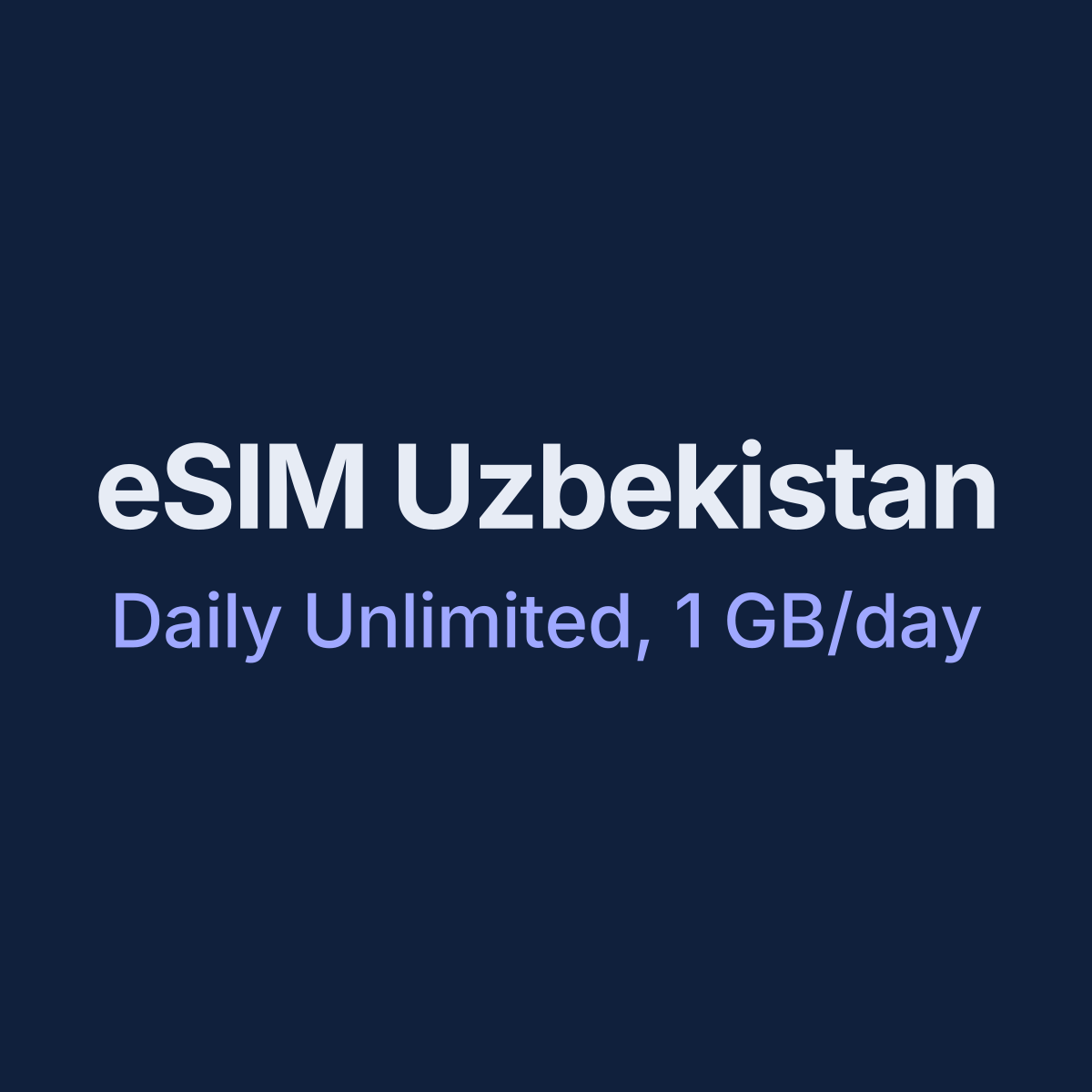eSIM Uzbekistan — Daily Unlimited, 1 GB/day, 7 days