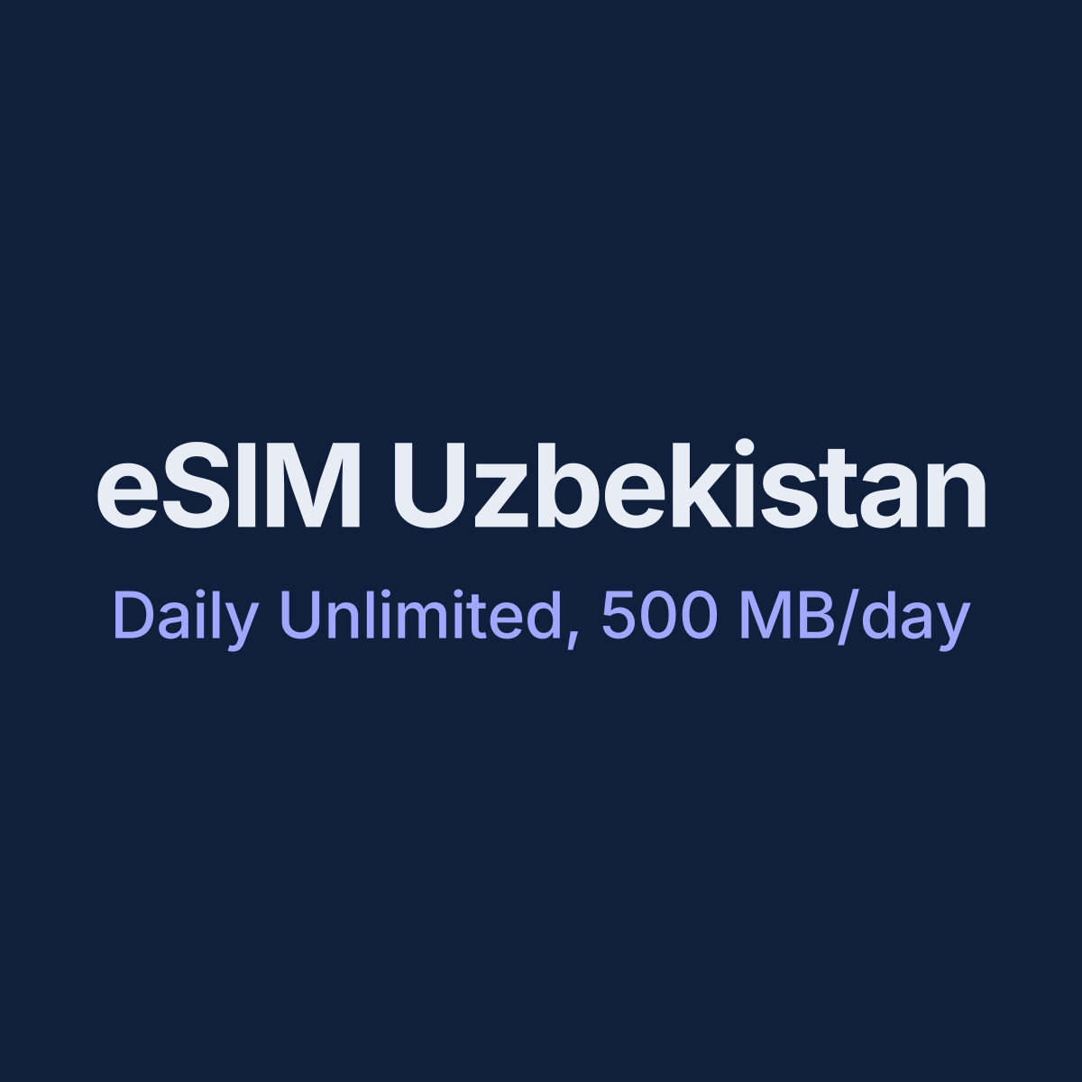 eSIM Uzbekistan — Daily Unlimited, 500 MB/day, 7 days