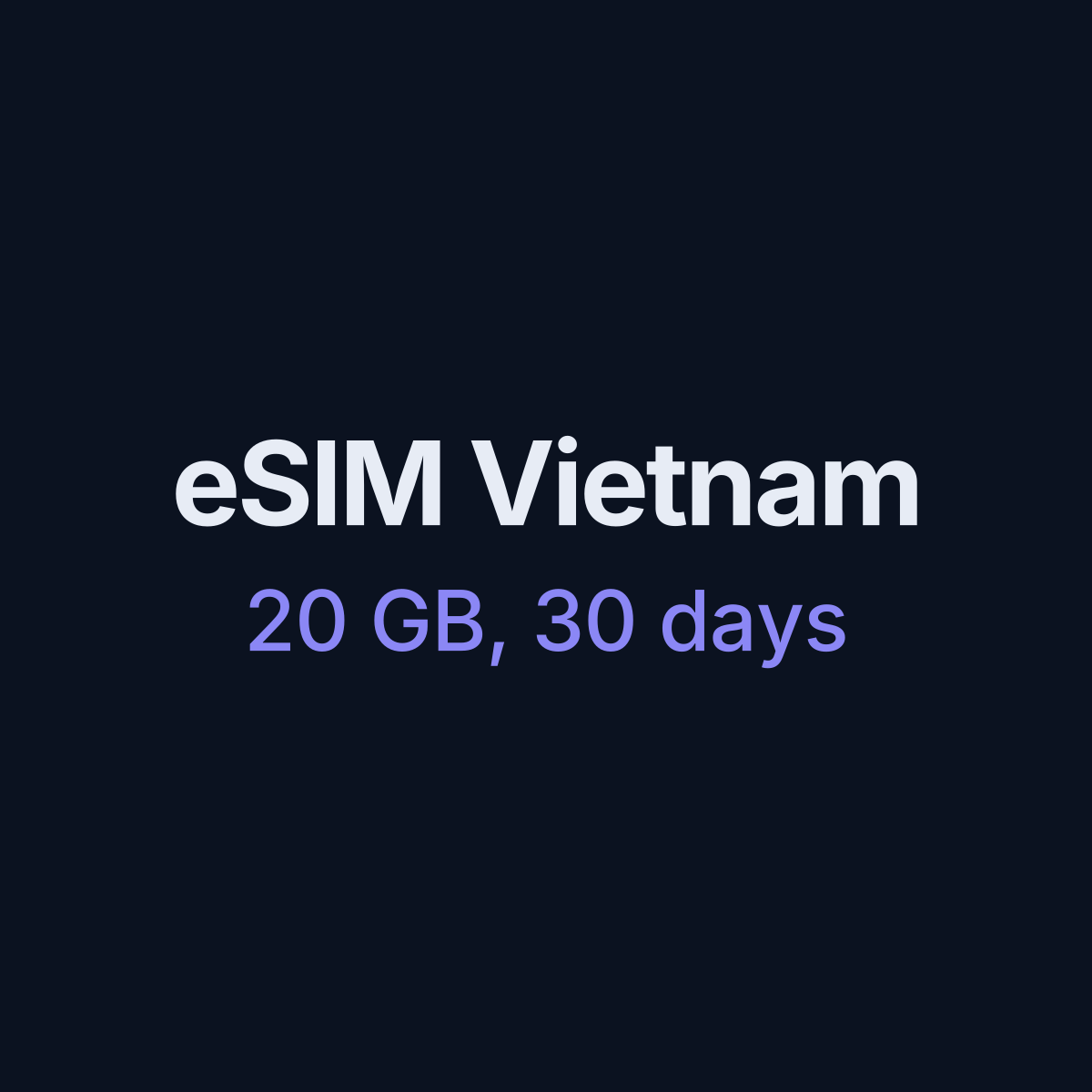 eSIM Vietnam — 20 GB, 30 days