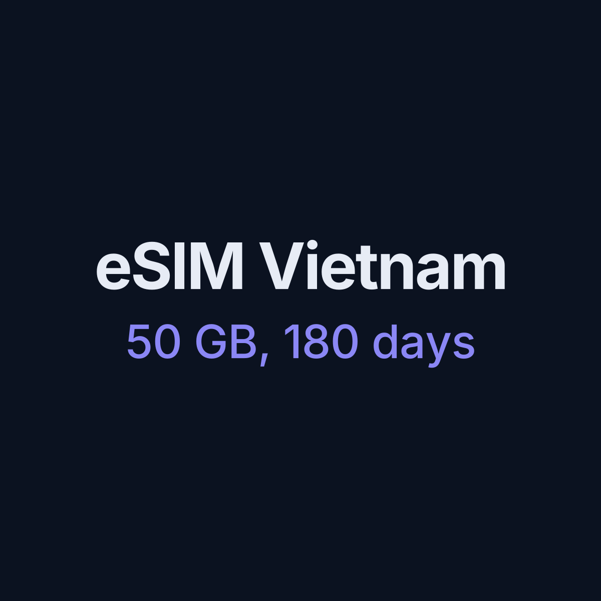 eSIM Vietnam — 50 GB, 180 days